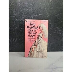 Your Wedding How To Plan And Enjoy It By Marjorie Binford Woods Paperback